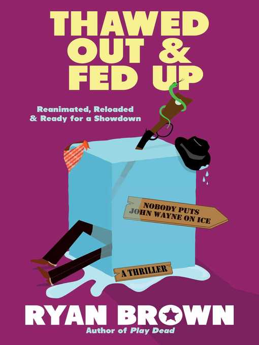 Title details for Thawed Out and Fed Up by Ryan Brown - Wait list